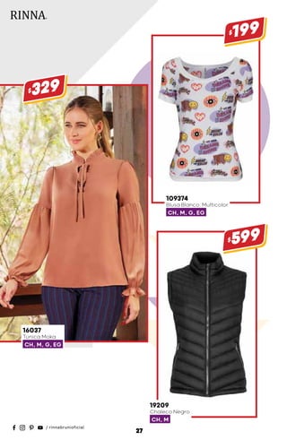 19209
Chaleco Negro
CH, M
$599
109374
Blusa Blanco, Multicolor
CH, M, G, EG
$199
16037
Túnica Moka
CH, M, G, EG
$329
27
 