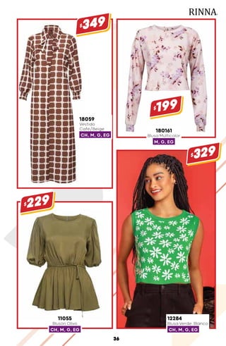 180161
Blusa Multicolor
M, G, EG
$199
11055
Blusón Olivo
CH, M, G, EG
$229
12284
Blusa Verde, Blanco
CH, M, G, EG
$329
18059
Vestido
Café/Beige
CH, M, G, EG
$349
36
 