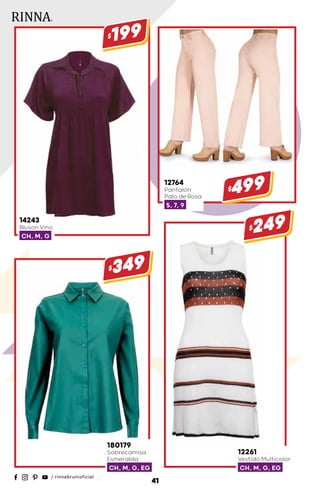 14243
Bluson Vino
CH, M, G
$199
180179
Sobrecamisa
Esmeralda
CH, M, G, EG
$349
12261
Vestido Multicolor
CH, M, G, EG
$249
12764
Pantalón
Palo de Rosa
5, 7, 9
$499
41
 