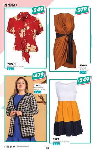 70914
Vestido
Café, Negro
2, 4, 6
$379
70913
Vestido Multicolor
2, 4, 6
$249
70413
Ensamble
Negro, Blanco
2, 4, 6
$479
72260
Blusón Tinto, Beige
2, 4, 6
$249
85
 