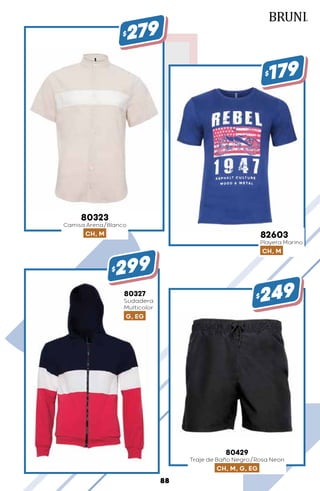 80429
Traje de Baño Negro/Rosa Neon
CH, M, G, EG
$249
80327
Sudadera
Multicolor
G, EG
$299
80323
Camisa Arena/Blanco
CH, M
$279
82603
Playera Marino
CH, M
$179
88
 