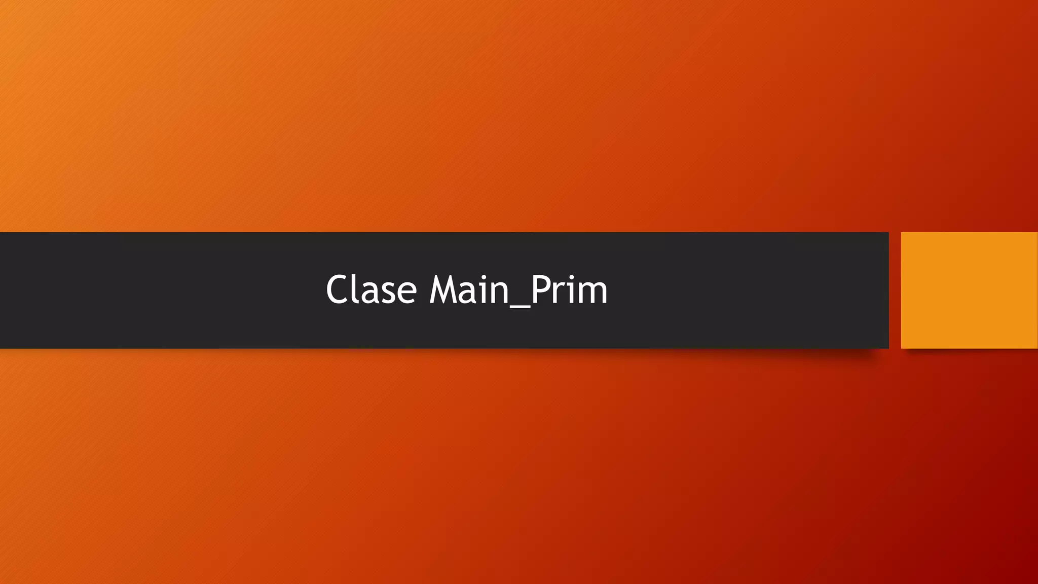 Clase Main_Prim
 