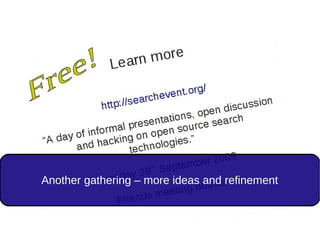 Another gathering – more ideas and refinement
 