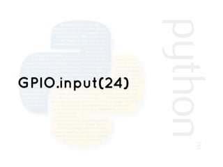 GPIO.input(24)
 