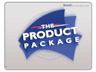 19
How to become an
INDEPENDENT DISTRIBUTOR
1. Attend the Royalè Business
Presentation (RBP).
2. Accomplish a Distributor Application
Form and submit to the office to start
enjoying discount.
*A fee of PHP 300 will be collected for the Application
Form that comes with an initial Marketing kit and
product sample
- You can now enjoy 10% discount from your Royalè product purchase
 