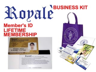 BUSINESS KIT
Member's ID
LIFETIME
MEMBERSHIP
 
