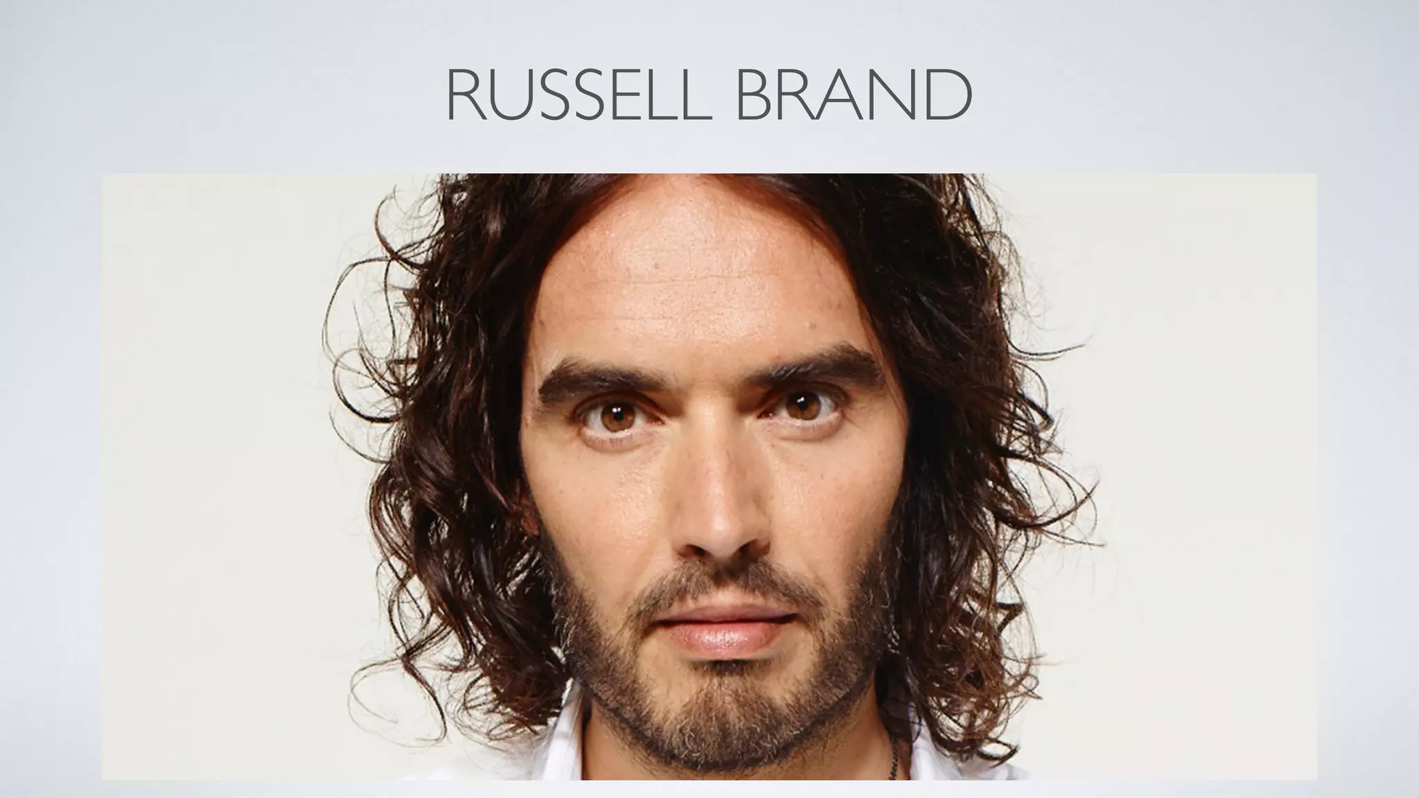 RUSSELL BRAND
 