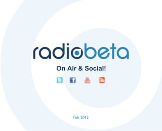 Feb 2012 On Air & Social! 