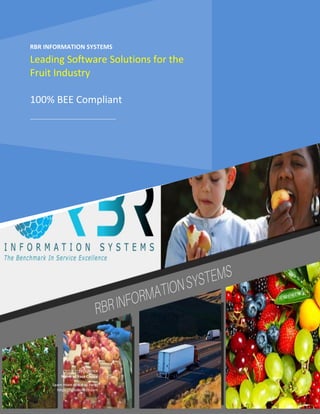 RBR INFORMATION SYSTEMS
Leading Software Solutions for the
Fruit Industry
100% BEE Compliant
_________________________________
CEO & CO FOUNDER
Name of Your Choice
Learn more about us here:
https://usedtotech.com
 