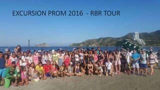 EXCURSION PROM 2016 - RBR TOUR
 