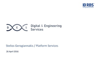 Stelios Gerogiannakis / Platform Services
26 April 2016
 