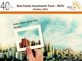 Real Estate Investment Trust – REITs
October, 2016
 