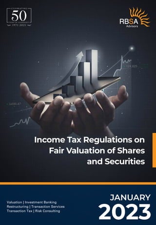 Income Tax Regulations on
Fair Valuation of Shares
and Securities
JANUARY
2023
Valuation | Investment Banking
Restructuring | Transaction Services
Transaction Tax | Risk Consulting
 