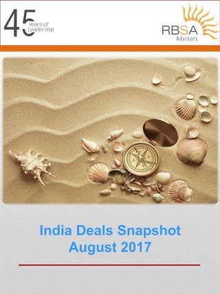 India Deals Snapshot
August 2017
 