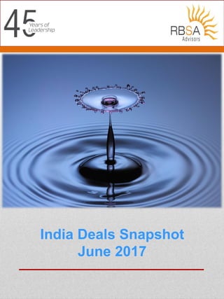 India Deals Snapshot
June 2017
 