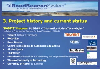3. Project history and current status
“CABINTEC” Project
    Supported by the Spanish Ministry for Innovation and Science ...