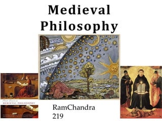 Medieval
Philosophy
RamChandra
219
 