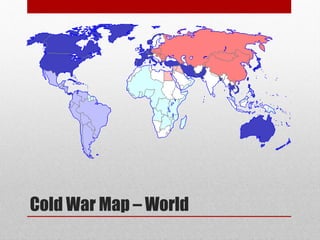Cold War Map – World
 