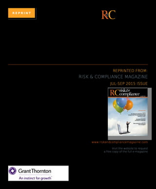 JAN-MAR 2014
www.riskandcompliancemagazine.com
RCrisk&
compliance&
Inside this issue:
FEATURE
The evolving role of
the chief risk officer
EXPERT FORUM
Managing your company’s
regulatory exposure
HOT TOPIC
Data privacy in Europe
REPRINTED FROM:
RISK & COMPLIANCE MAGAZINE
JAN-MAR 2014 ISSUE
DATA PRIVACY
IN EUROPE
www.riskandcompliancemagazine.com
Visit the website to request
a free copy of the full e-magazine
Published by Financier Worldwide Ltd
riskandcompliance@financierworldwide.com
© 2014 Financier Worldwide Ltd. All rights reserved.
R E P R I N T
RCrisk&
compliance&
MANAGING SANCTIONS
COMPLIANCE CHALLENGES
���������������������������������
������������
risk&
complianceRC&
������������������
�������
���������������������������������
�������������������������������������
����������������
������������
��������������������
���������������������
���������
����������������������������
�������������
REPRINTED FROM:
RISK & COMPLIANCE MAGAZINE
JUL-SEP 2015 ISSUE
www.riskandcompliancemagazine.com
Visit the website to request
a free copy of the full e-magazine
Published by Financier Worldwide Ltd
riskandcompliance@ﬁnancierworldwide.com
© 2015 Financier Worldwide Ltd. All rights reserved.
 