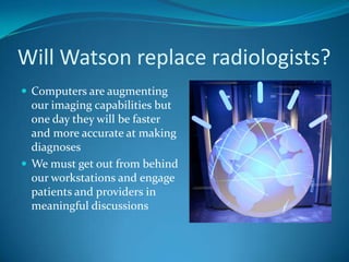 PACS-Web IntegrationThe (anonymised) data contained in a future connected web of EPR’s could be mined for medical knowledgeThis knowledge could then be put into a national or pan-European databasefor use in making diagnoses and choosing therapiesAbility to capture this information in a usable form depends on technologyphysicians' willingness to use software-rendered adviseprivacy regulations, financial & political support