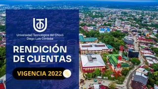 RENDICIÓN
DE CUENTAS
VIGENCIA 2022
 