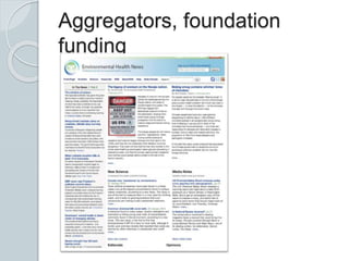 Aggregators, foundation
funding
 