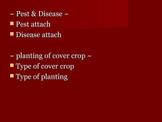 ~~ PPeesstt && DDiisseeaassee ~~ 
 PPeesstt aattttaacchh 
 DDiisseeaassee aattttaacchh 
~~ ppllaannttiinngg ooff ccoovveerr ccrroopp ~~ 
 TTyyppee ooff ccoovveerr ccrroopp 
 TTyyppee ooff ppllaannttiinngg 
 