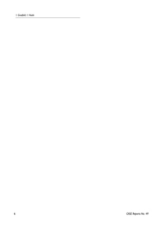 6 
I. Grosfeld, I. Hashi 
CASE Reports No. 49 
 