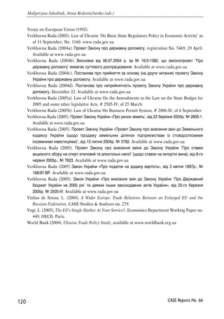 . Available at 
http://amc.gov.ua/, news release dated 20 June. 
Jakubiak, M. and W. Paczynski (eds.) (2006). Countries Bordering the EU and Enhanced Economic 
Integration, forthcoming in CASE Reports, will be available at www.case.com.pl 
Johnston, Barry (1998). Sequencing Capital Account Liberalization and Financial Sector Reform, 
l IMF Paper on Policy Analysis and Assessment . 
Joint statement (2005). EU-Ukraine Summit, Kiev, 1 December, No. 15222/05, Presse 337. 
Klein, Michael W., and Giovanni Olivei (2000). Capital Account Liberalization, Financial Depth and 
Economic Growth, unpublished, Boston: Fletcher School of Law and Diplomacy, Tufts University. 
 