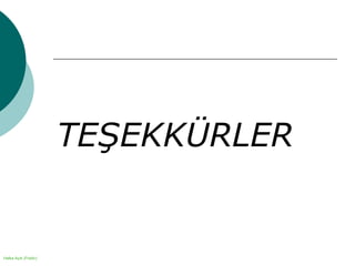 Halka Açık (Public)
TEŞEKKÜRLER
 