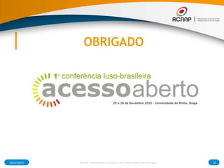 OBRIGADO
30/01/2015 16RCAAP - Repositório Cientifico de Acesso Aberto de Portugal
 