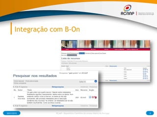Integração com B-On
30/01/2015 6RCAAP - Repositório Cientifico de Acesso Aberto de Portugal
 