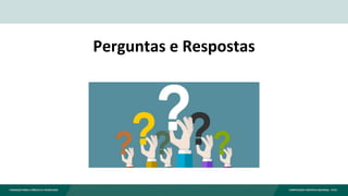 Perguntas e Respostas
 