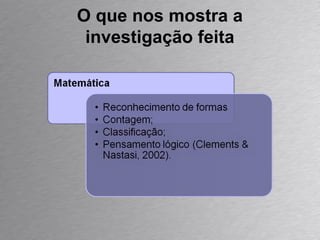 O que nos mostra a investigação feita 