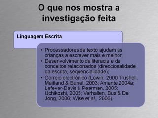O que nos mostra a investigação feita 