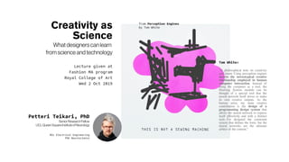 Creativity as Science: What designers can learn from science and technology