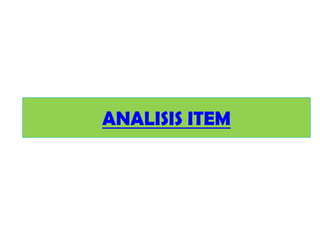 ANALISIS ITEM  