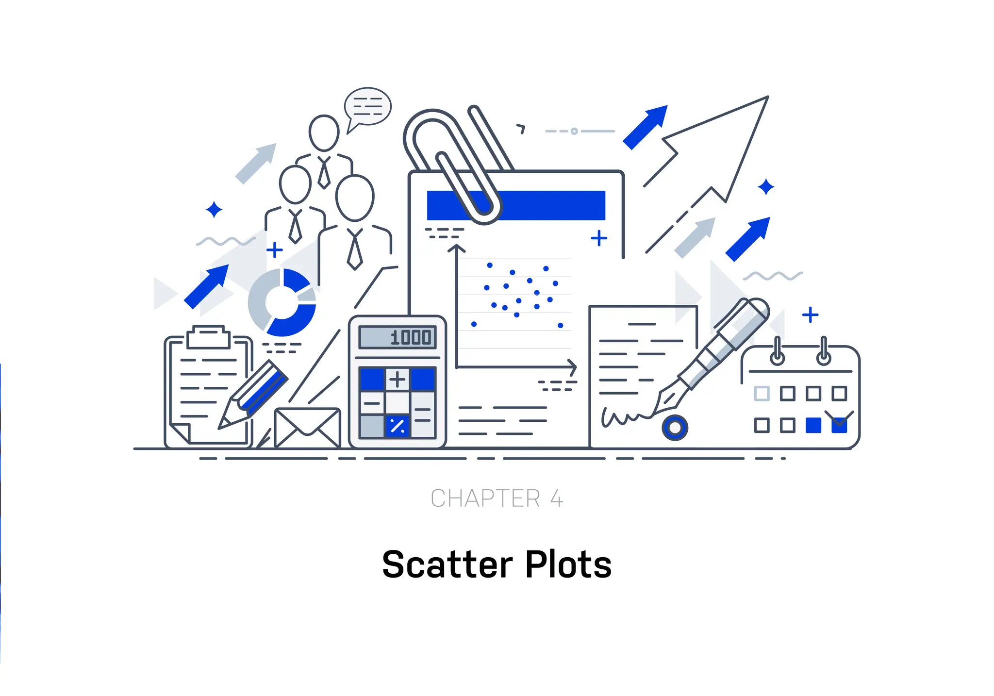 Scatter Plots
CHAPTER 4
 