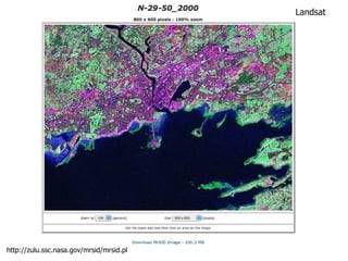 Landsat http://zulu.ssc.nasa.gov/mrsid/mrsid.pl 