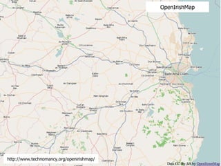 OpenIrishMap http://www.technomancy.org/openirishmap/ 