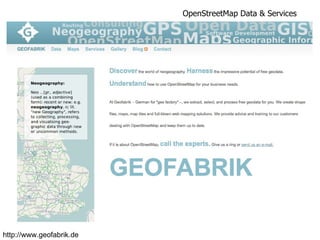 OpenStreetMap Data & Services http://www.geofabrik.de 