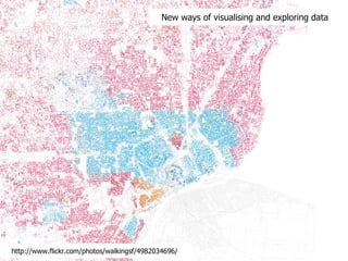 New ways of visualising and exploring data http://www.flickr.com/photos/walkingsf/4982034696/ 
