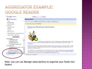 Note: you can use  Manage subscriptions  to organize your feeds into folders 