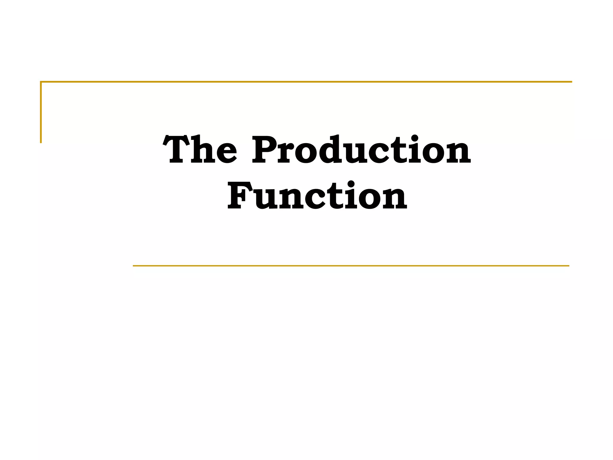 The Production Function 