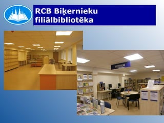 RCB Biķernieku filiālbibliotēka  
