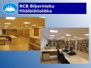 RCB Biķernieku filiālbibliotēka  