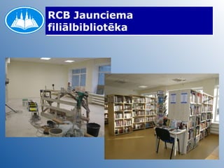 RCB Jaunciema filiālbibliotēka  