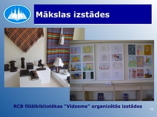 Mākslas izstādes




RCB filiālbibliotēkas "Vidzeme" organizētās izstādes
                                                       78
 
