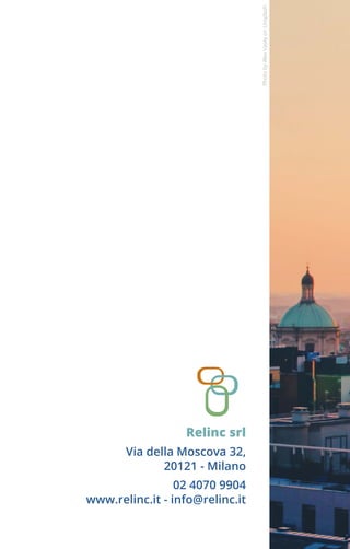 Relinc srl
Via della Moscova 32,
20121 - Milano
02 4070 9904
www.relinc.it - info@relinc.it
PhotobyAlexVaseyonUnsplash
Siamo una società di consulenza che unisce competenze
organizzative e capacità tecnologiche per aiutare i nostri Clienti a
rendere operativa la propria visione.
Non proponiamo soluzioni pre-confezionate, ogni progetto è
disegnato a misura degli specifici obiettivi concordati, delle
caratteristiche del Cliente e del contesto in cui opera.
Operiamo in modo concreto e pragmatico con l'obiettivo di
garantire ai nostri Clienti risultati sostenibili nel tempo attraverso
lo sviluppo armonico di processi e persone.
• Disegno e ottimizzazione dei processi aziendali e progettazione
dei relativi sistemi di gestione (Business Process Management)
• Sistemi di misura delle Performance e di gestione dei KPI
• Sistemi di gestione e miglioramento della Qualità (ISO 9001 e
derivate) e Conformità ai diversi standard internazionali
(GDPR, ISO 27001, ecc.)
• Change Management (culturale, organizzativo e dei
comportamenti)
Servizi di formazione
• disegno e sviluppo di applicazioni aziendali (con delivery anche
in modalità SaaS)
• configurazione, personalizzazione, integrazione delle
applicazioni delle società partner (Pnmsoft, Qpr, TOPP Tactical
Intelligence)
Servizi ICT
Servizi di consulenza
Un breve profilo di relinc consulting
Fundamentals of
Business Process Management
Relinc BPM School
Un breve profilo di Relinc Consulting
Siamo una società di consulenza che unisce competenze
organizzative e capacità tecnologiche per aiutare i nostri Clienti
a rendere operativa la propria visione.
Non proponiamo soluzioni pre-confezionate, ogni progetto è
disegnato a misura degli specifici obiettivi concordati, delle
caratteristiche del Cliente e del contesto in cui opera.
Operiamo in modo concreto e pragmatico con l’obiettivo di
garantire ai nostri Clienti risultati sostenibili nel tempo attraverso
lo sviluppo armonico di processi e persone.
Servizi di Consulenza
Disegno e ottimizzazione dei processi aziendali
e progettazione dei relativi sistemi di gestione
(Business Process Management)
Sistemi di misura delle Performance e di gestione dei KPI
Sistemi di gestione e miglioramento della Qualità (ISO 9001
e derivate) e Conformità ai diversi standard internazionali
(GDPR, ISO 27001, ecc.)
Change Management (culturale, organizzativo
e dei comportamenti)
Servizi ICT
Disegno e sviluppo di applicazioni aziendali
(con delivery anche in modalità SaaS)
Configurazione, personalizzazione, integrazione delle
applicazioni delle società partner (Pnmsoft, Qpr, TOPP Tactical
Intelligence)
Servizi di Formazione
Process management
Project management
Miglioramento continuo
Relazioni professionali ed efficacia personale
Prescrizioni e competenze richieste da standard internazionali
(es. GDPR)
 