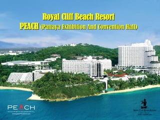 Royal Cliff Beach Resort PEACH  (Pattaya Exhibition And Convention Hall) 